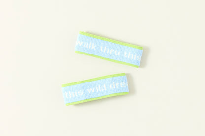 ankle bands / walk through this wild dream.